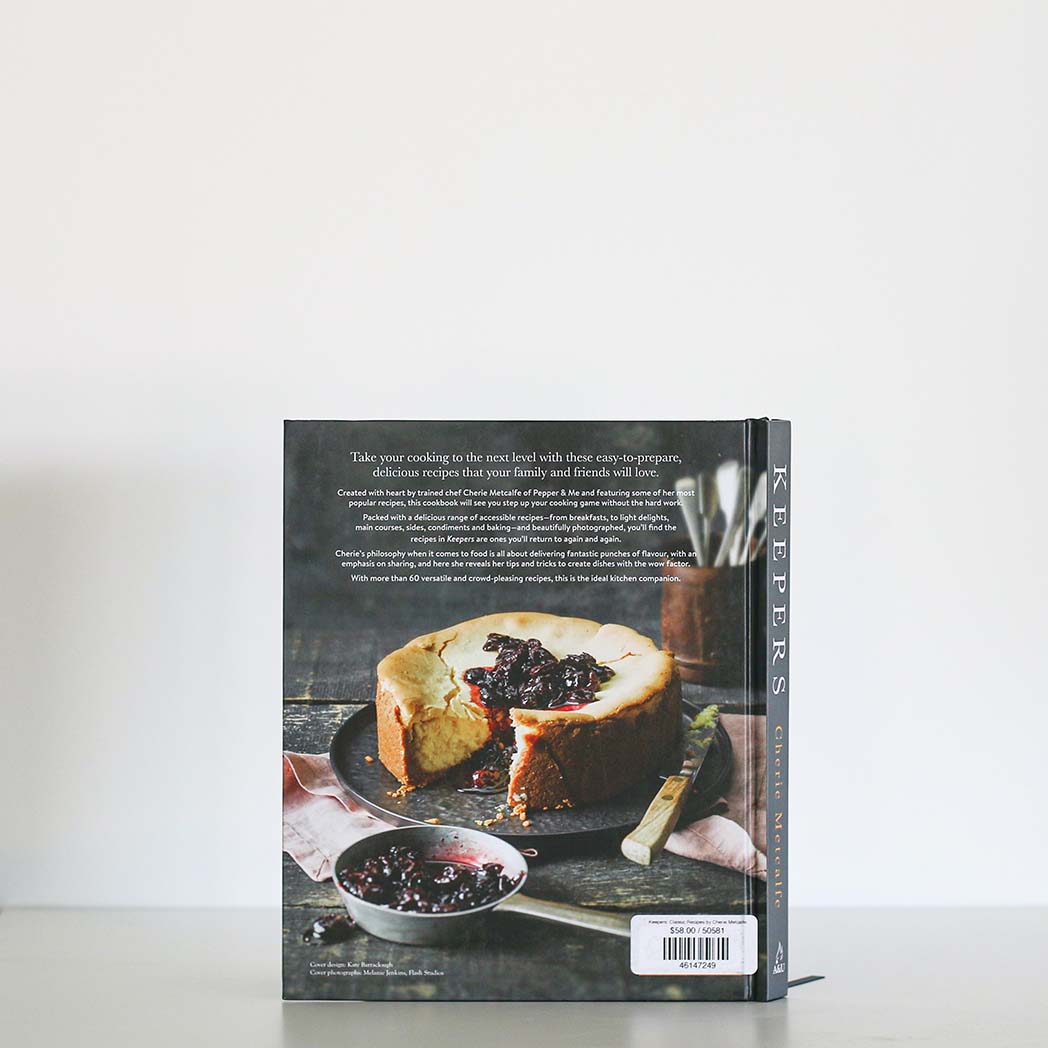 Keepers: Classic Recipes by Cherie Metcalfe