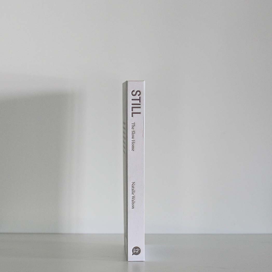 Still; The Slow Home | by Natalie Walton